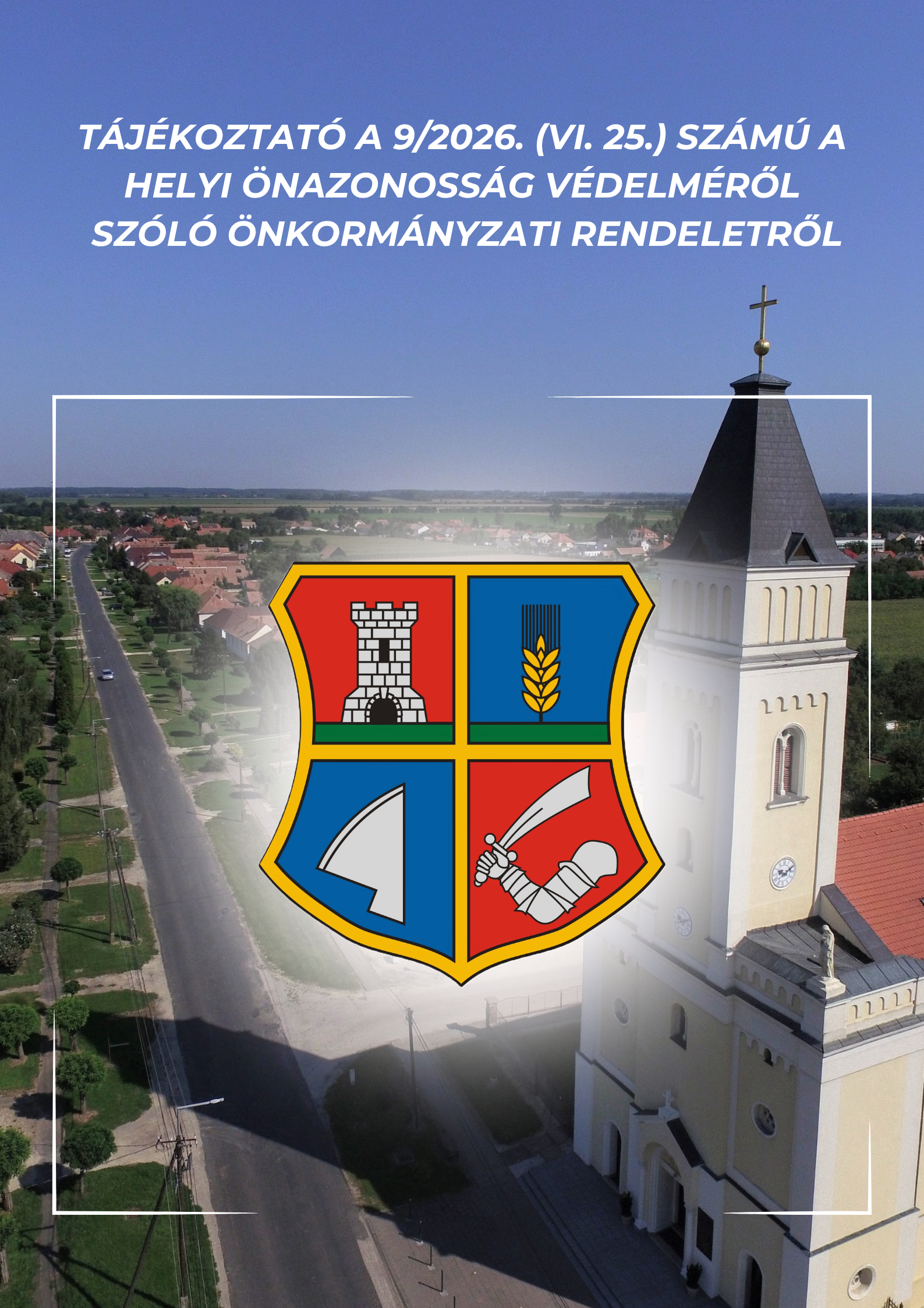 Tájékoztató  a helyi önazonosság védelméről szóló önkormányzati rendeletről